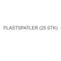PRO - Plastspatler (25 STK)